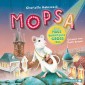 Mopsa - Eine Maus kommt ganz groß raus