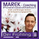 Marek Coaching - Powermeditation - Der Frühling