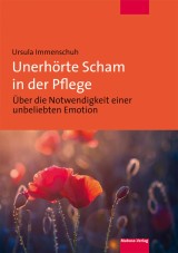 Unerhörte Scham in der Pflege