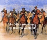 The Moccasin Ranch, A Story of Dakota