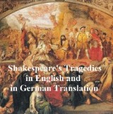 Shakespeare Tragedies/ Trauerspielen, Bilingual Edition (all 11 plays in English with line numbers plus 8 of those in German translation)