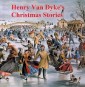 Henry Van Dyke's Christmas Stories