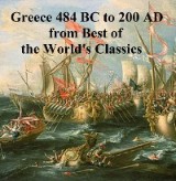 Greece 484 BC to 200 AD from Best of the World's Classics