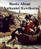 Books about Nathaniel Hawthorne