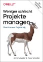 Weniger schlecht Projekte managen