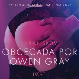 Obcecada por Owen Gray - Um conto erótico