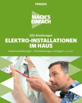 Mach's einfach: Elektro-Installationen im Haus
