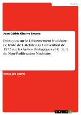 Politiques sur le Désarmement Nucléaire. Le traité de Tlatelolco, la Convention de 1972 sur les Armes Biologiques et le traité de Non-Prolifération Nucléaire