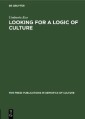 Looking for a Logic of Culture