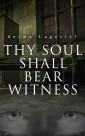 Thy Soul Shall Bear Witness