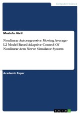 Nonlinear Autoregressive Moving Average- L2 Model Based Adaptive Control Of Nonlinear Arm Nerve Simulator System