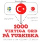 1000 viktiga ord på turkiska
