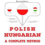 Polski - Wegierski: kompletna metoda