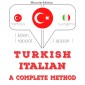 Türkçe - Italyanca: eksiksiz bir yöntem