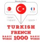 Türkçe - Fransızca: 1000 temel kelime