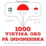 1000 viktiga ord på indonesiska