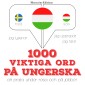 1000 viktiga ord på ungerska