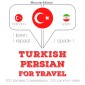 Türkçe - Farsça: Seyahat için