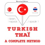 Türkçe - Tayland: tam bir yöntem