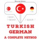 Türkçe - Almanca: eksiksiz bir yöntem