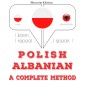 Polski - albanski: kompletna metoda