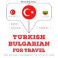 Türkçe - Bulgarca: Seyahat için