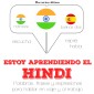 Estoy aprendiendo el hindi