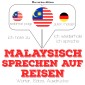 Malaysisch sprechen auf Reisen