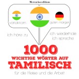 1000 wichtige Wörter auf Tamilische für die Reise und die Arbeit