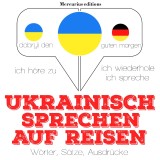 Ukrainisch sprechen auf Reisen