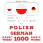 Polski - Niemiecki: 1000 podstawowych słów