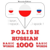 Polski - Rosyjski: 1000 podstawowych słów