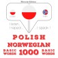 Polski - norweski: 1000 podstawowych słów