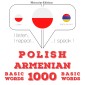 Polski - ormiański: 1000 podstawowych słów