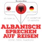 Albanisch sprechen auf Reisen