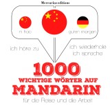 1000 wichtige Wörter auf Mandarin für die Reise und die Arbeit