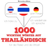 1000 wichtige Wörter auf Thailändisch für die Reise und die Arbeit
