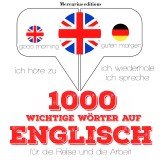 1000 wichtige Wörter auf Englisch für die Reise und die Arbeit