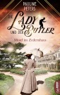 Die Lady und der Butler - Mord im Zedernhaus