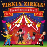 Zirkus, Zirkus - Hereinspaziert!