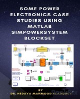 Some Power Electronics Case Studies Using Matlab Simpowersystem Blockset