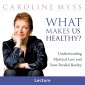 What Makes Us Healthy