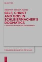 Self, Christ and God in Schleiermacher's Dogmatics