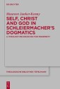 Self, Christ and God in Schleiermacher's Dogmatics