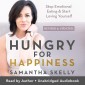 Hungry for Happiness Revised and Updated