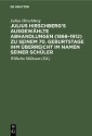 Julius Hirschberg's Ausgewählte Abhandlungen (1868-1912) zu seinem 70. Geburtstage ihm überreicht im Namen seiner Schüler