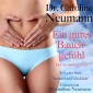 Dr. Caroline Neumann: Ein gutes Bauchgefühl. Der Verdauungstrakt