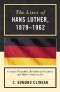 The Lives of Hans Luther, 1879 - 1962