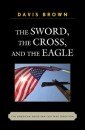 The Sword, the Cross, and the Eagle