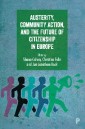Austerity, Community Action, and the Future of Citizenship in Europe